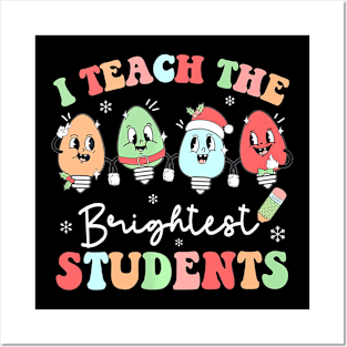 I Teach The Brightest Students Teachers Christmas Posters and Art